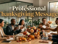 Professional Thanksgiving Messages: How to Share Gratitude With Clients, Employees, Colleagues, and Business Partners During the Holiday Season Professional Thanksgiving Messages